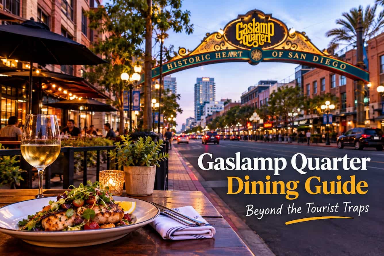 Gaslamp Quarter Dining Guide: Beyond the Tourist Traps